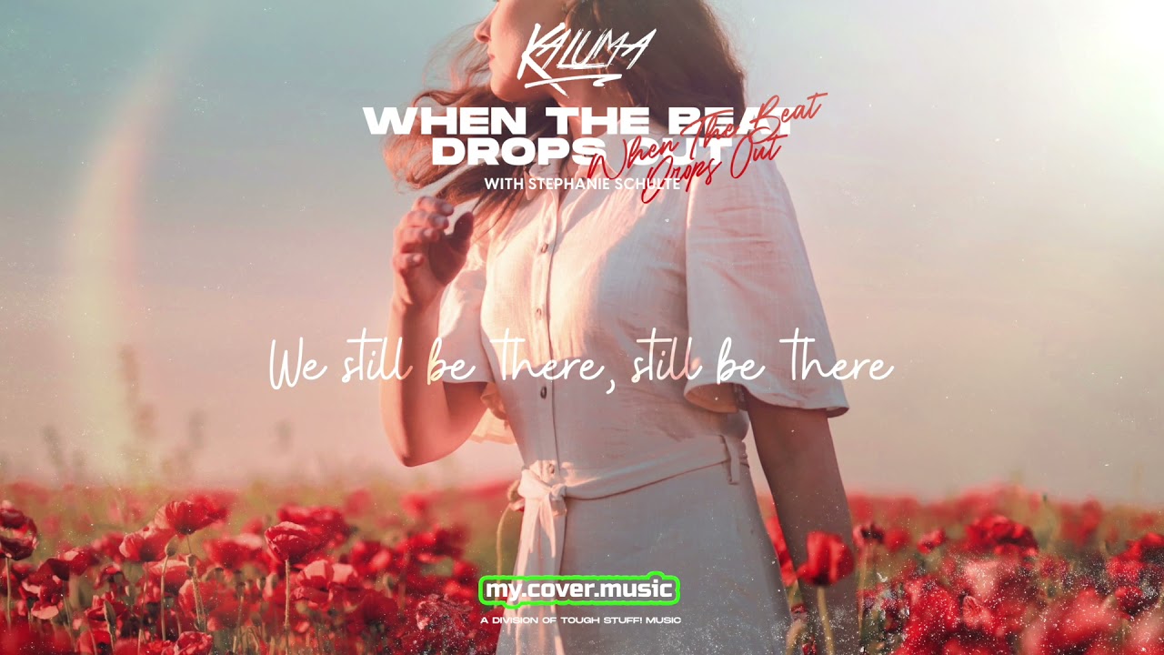 KALUMA - When The Beat Drops Out (Official Lyric Video HD)