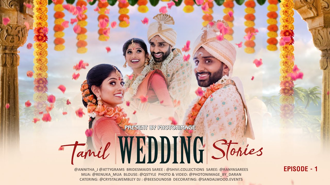 Tamil Wedding Stories : Presented By Photonimage : Episode 01