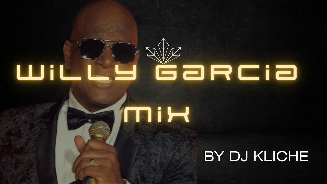 Willy Garcia Exclusive Mix - Dj Kliche