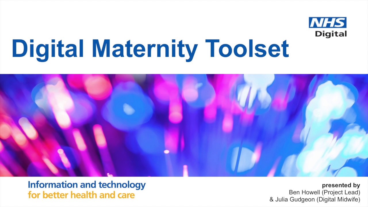 Where is the digital technology workstream heading?: A Maternity Transformation Programme Update