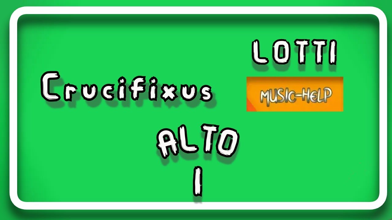 ALTO 1 - Lotti - Crucifixus