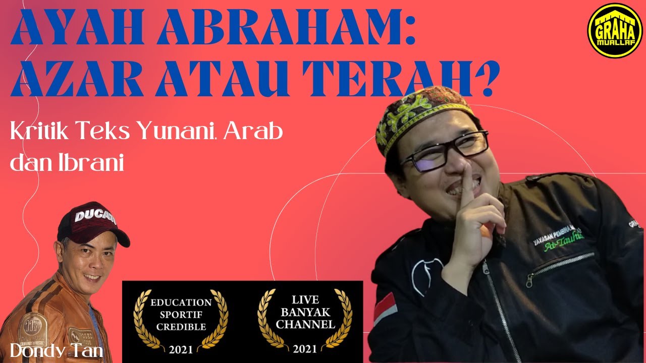 AYAH ABARAHAM AZAR ATAU TERAH? Kritik Teks Yunani, Arab dan Ibrani