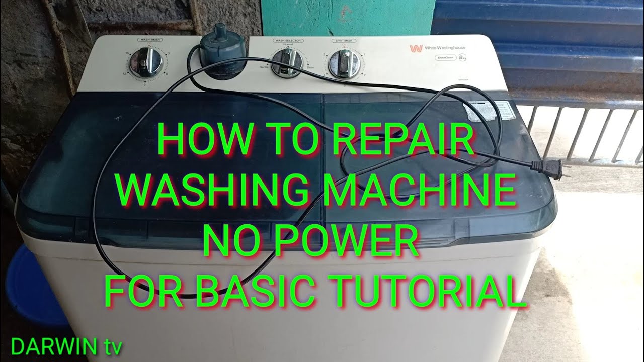 How to repair washing machine  no power for basic tutorial