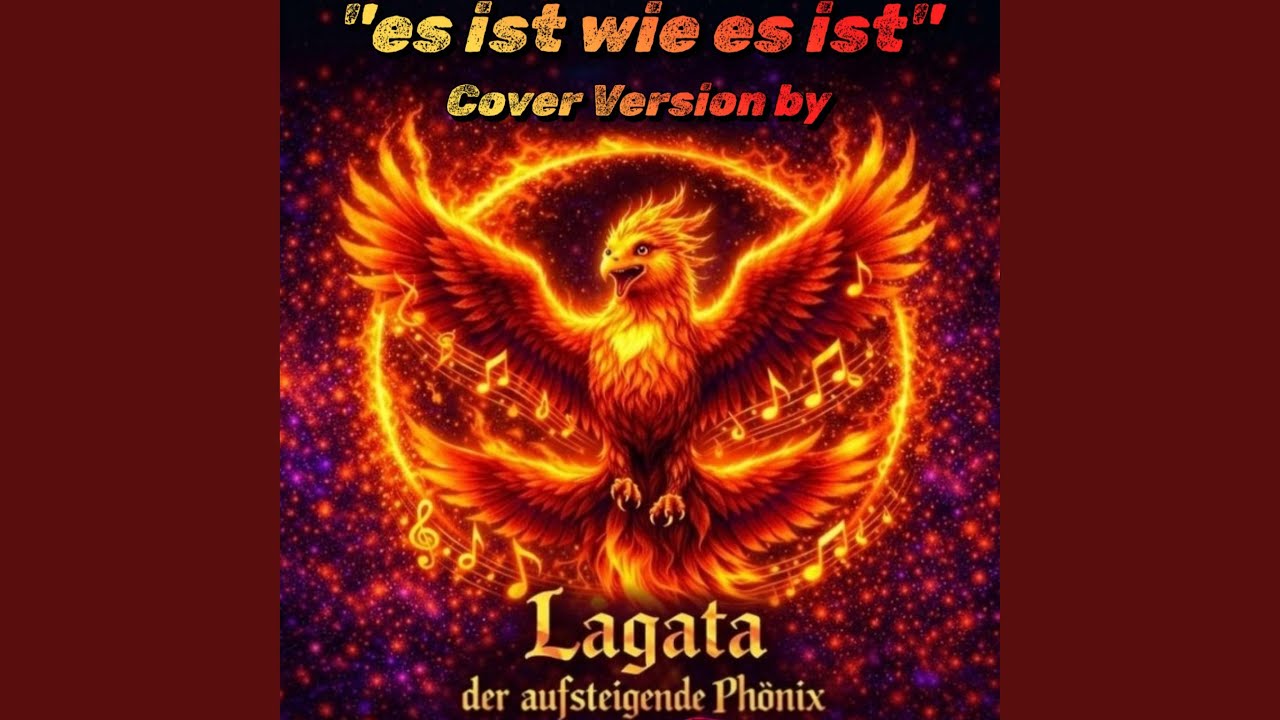 es ist wie es ist (Lagata der aufsteigende Phönix Remix)
