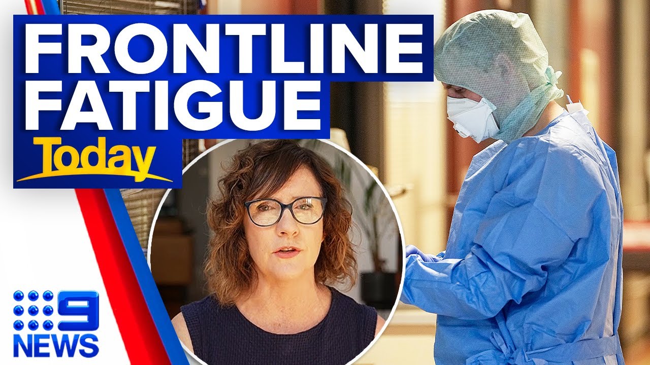 Nurses across the country struggling with burnout | Coronavirus | 9 News Australia