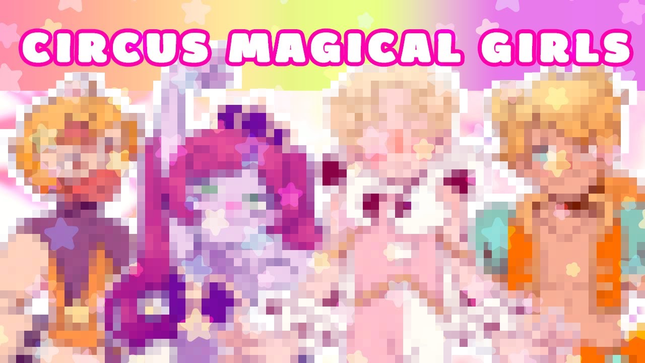 🎀 DESIGNING CIRCUS MAGICAL GIRLS 🎀