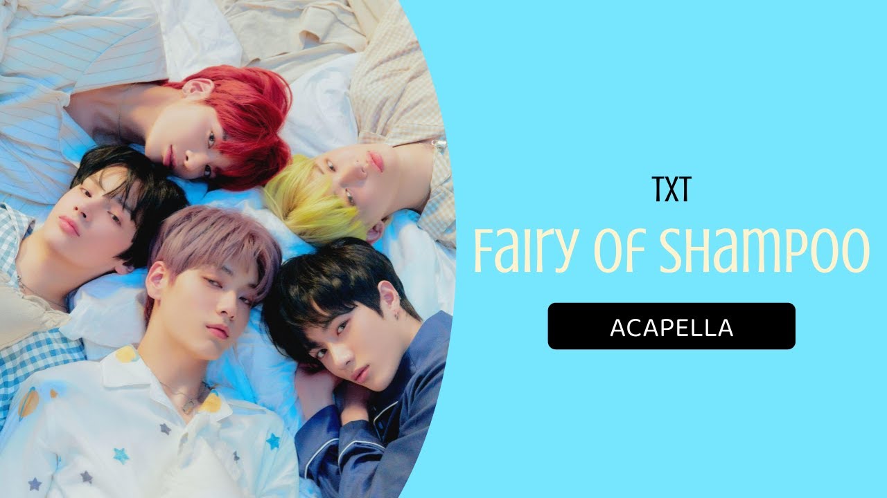 TXT - Fairy Of Shampoo (Clean Acapella)