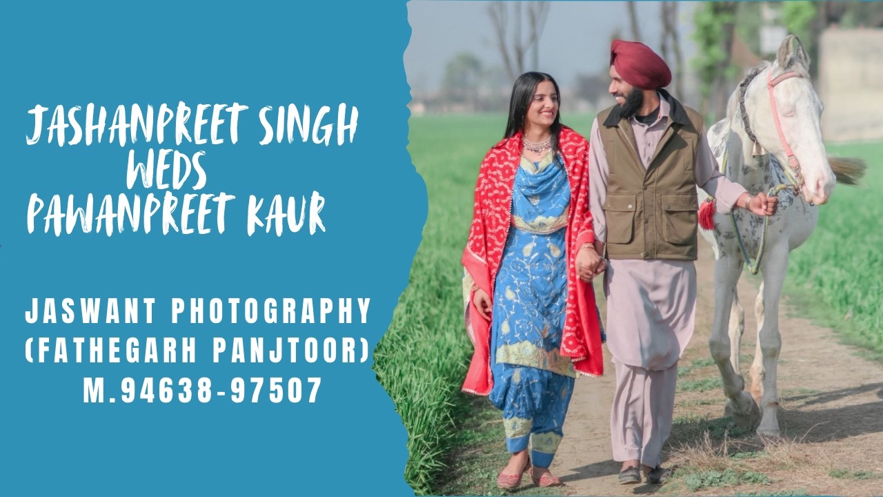SHAGUN & JAGGO JASHANPREET WEDS PAWANPREET || JASWANT PHOTOGRAPHY FATHEGHAR PANJTOOR 94638-97507