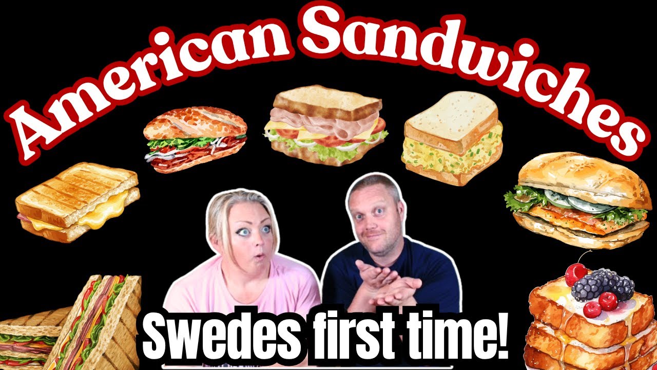 Swedish couple try American Sandwiches (Ultimate collection Part 1)