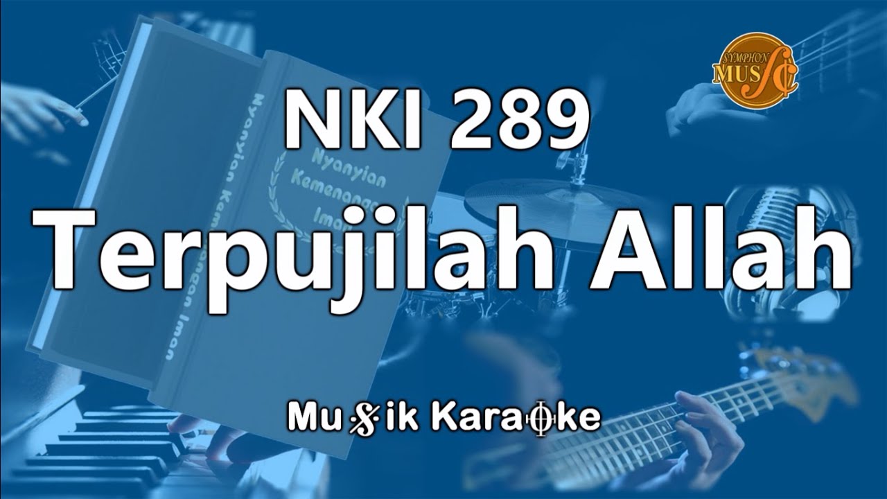 NKI 289 Terpujilah Allah | KARAOKE VERSION