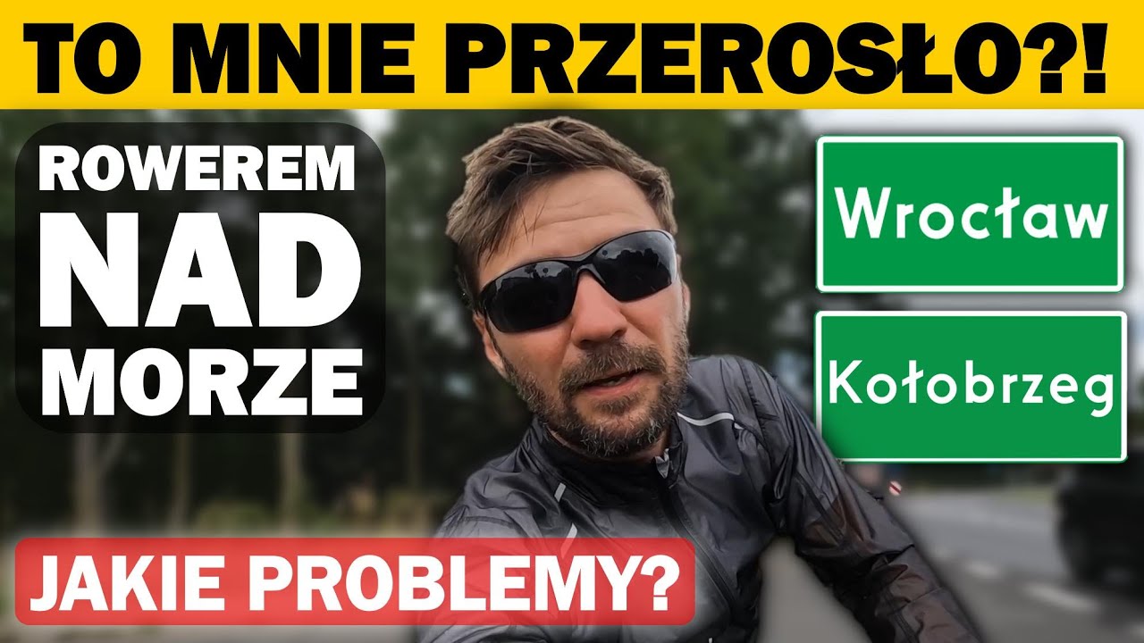 CZY DOJADĘ ROWEREM Z WROCŁAWIA DO KOŁOBRZEGU?!