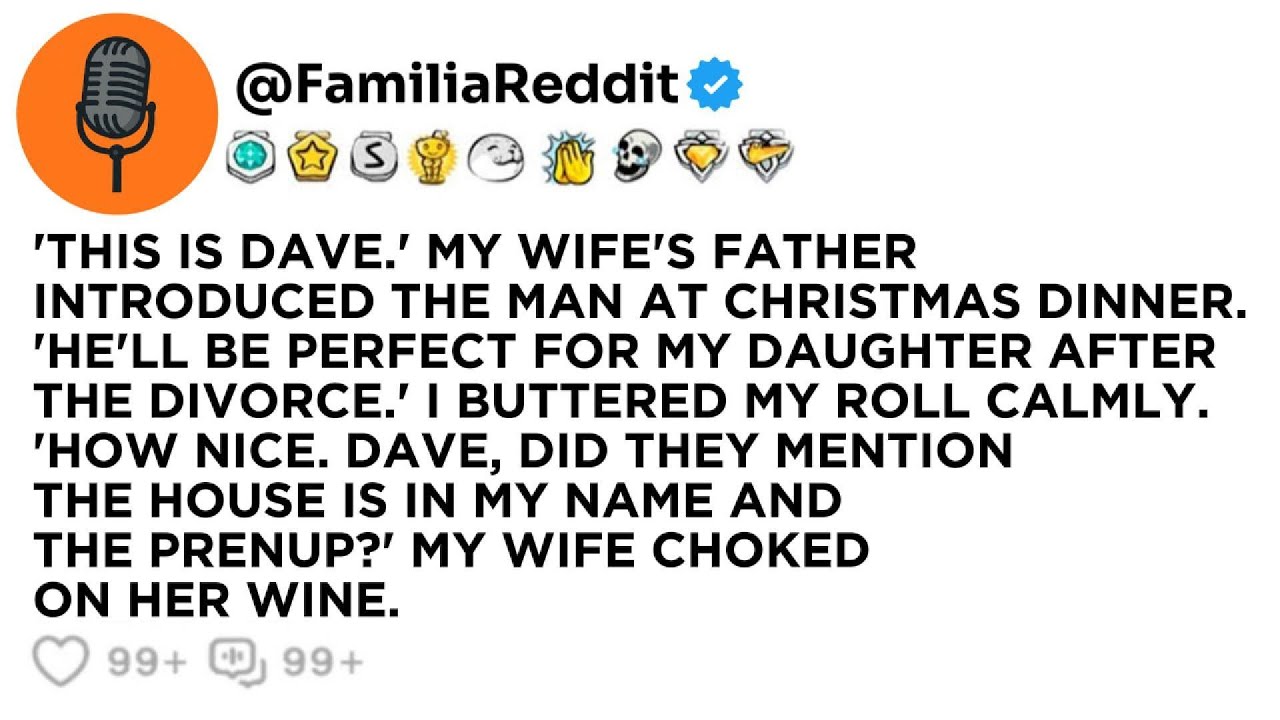 'THIS IS DAVE.' MY WIFE'S FATHER INTRODUCED THE MAN AT CHRISTMAS DINNER. 'HE'LL BE PERFECT FOR MY...