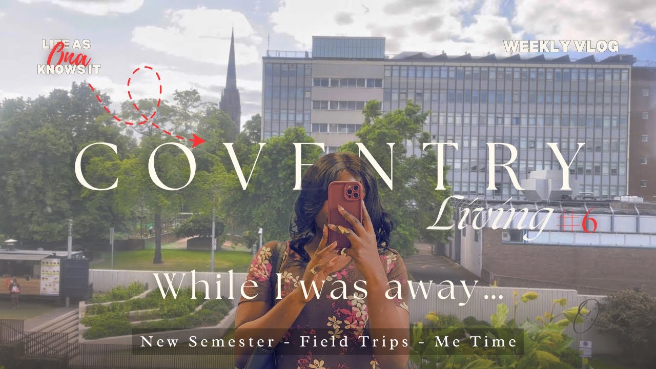While I was away… New Semester | Field Trip | Coventry Living