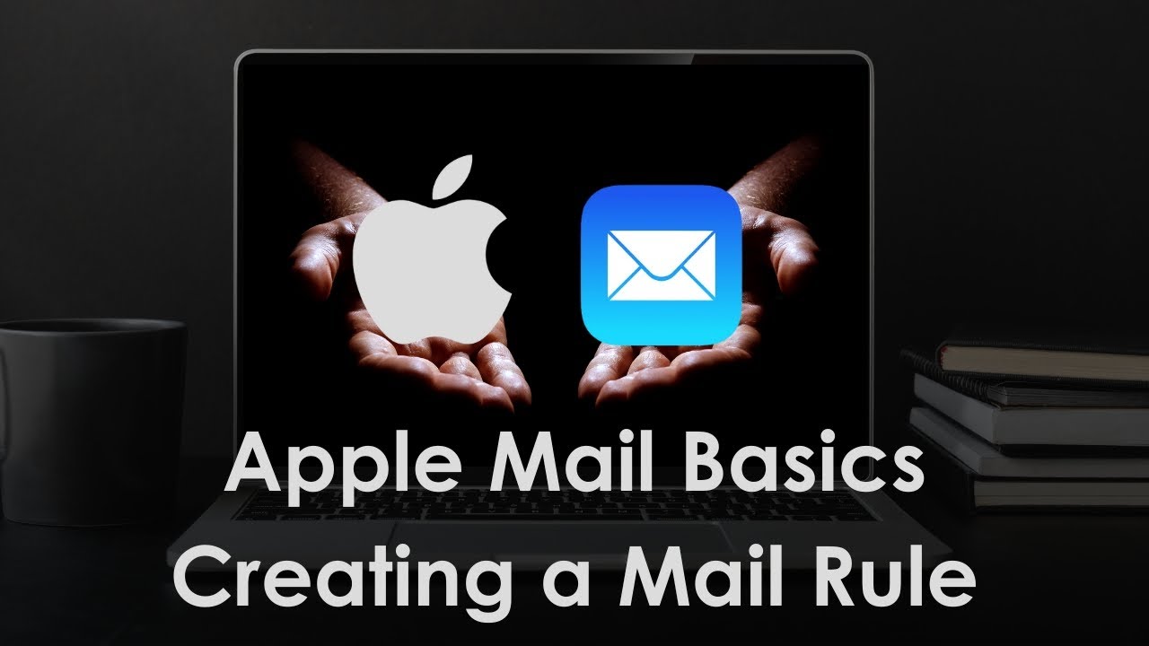 Apple Mail Basics - Creating a Mail Rule