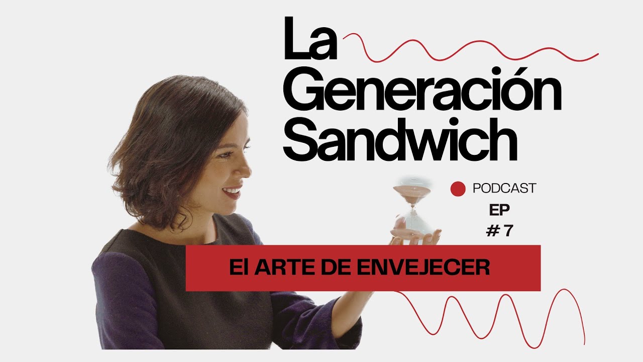 Ep.7: El Arte de Envejecer