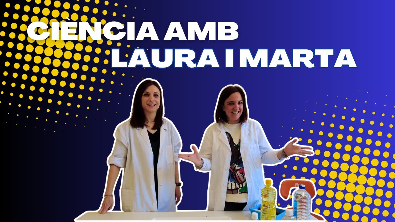 EXPERIMENTS AMB MARTA I LAURA