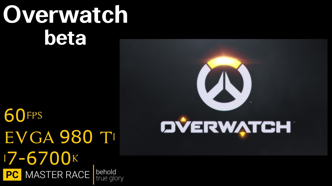 Overwatch Beta! @ 60fps 1080p Ultra everything - EVGA 980Ti Hybrid - i7-6700k