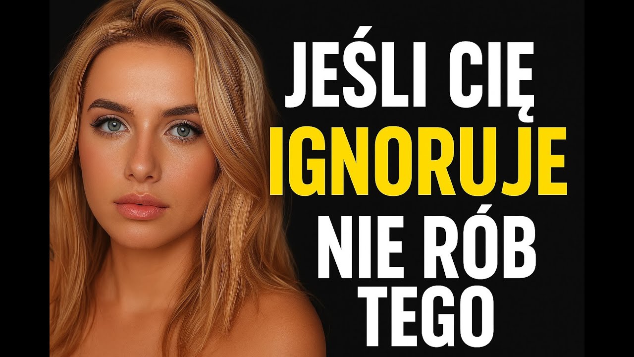 „Kiedy Ona Cię Ignoruje — Prawdziwa Psychologia, o Której Mężczyznom Nikt Nie Mówi”