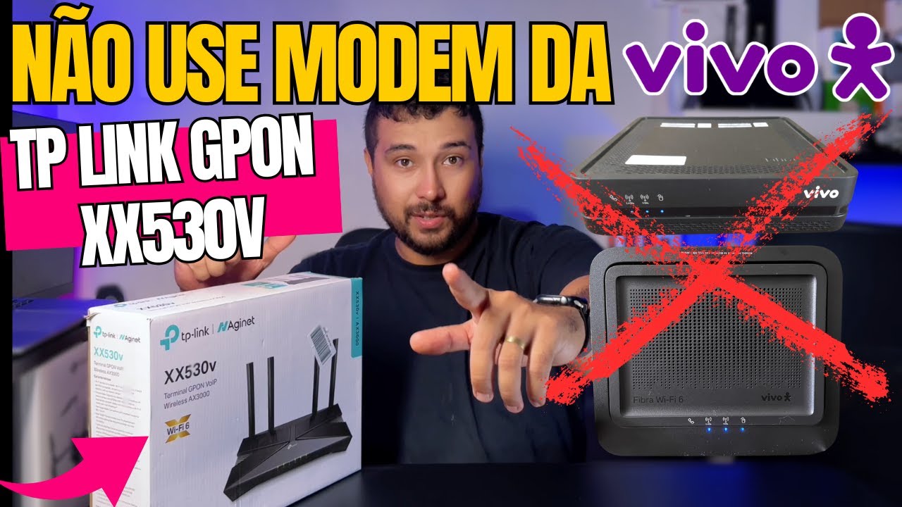 Troquei o Modem da Vivo por um TP-Link GPON e a Internet Melhorou MUITO! | XX530v