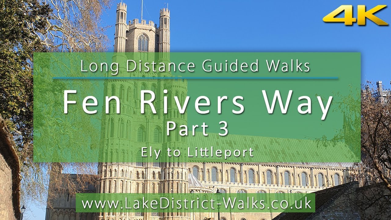 Long Distance Guided Walks: Fen Rivers Way | Part 3 - Ely to Littleport