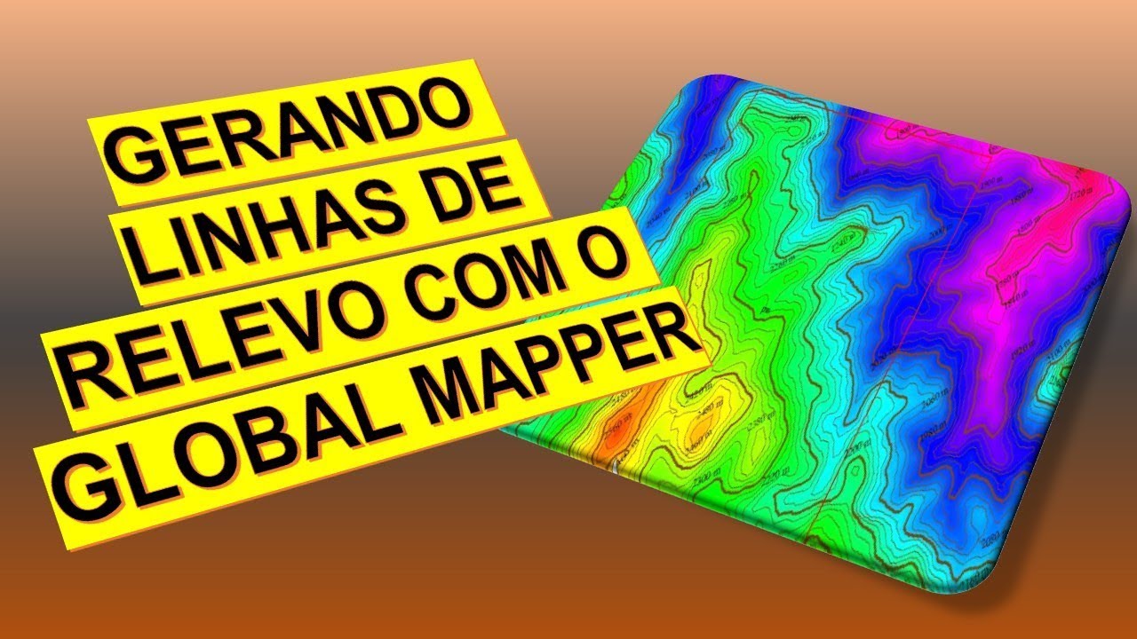 COMO CRIAR CURVAS DE NÍVEL /  LINHAS DE RELEVO COM O GLOBAL MAPPER