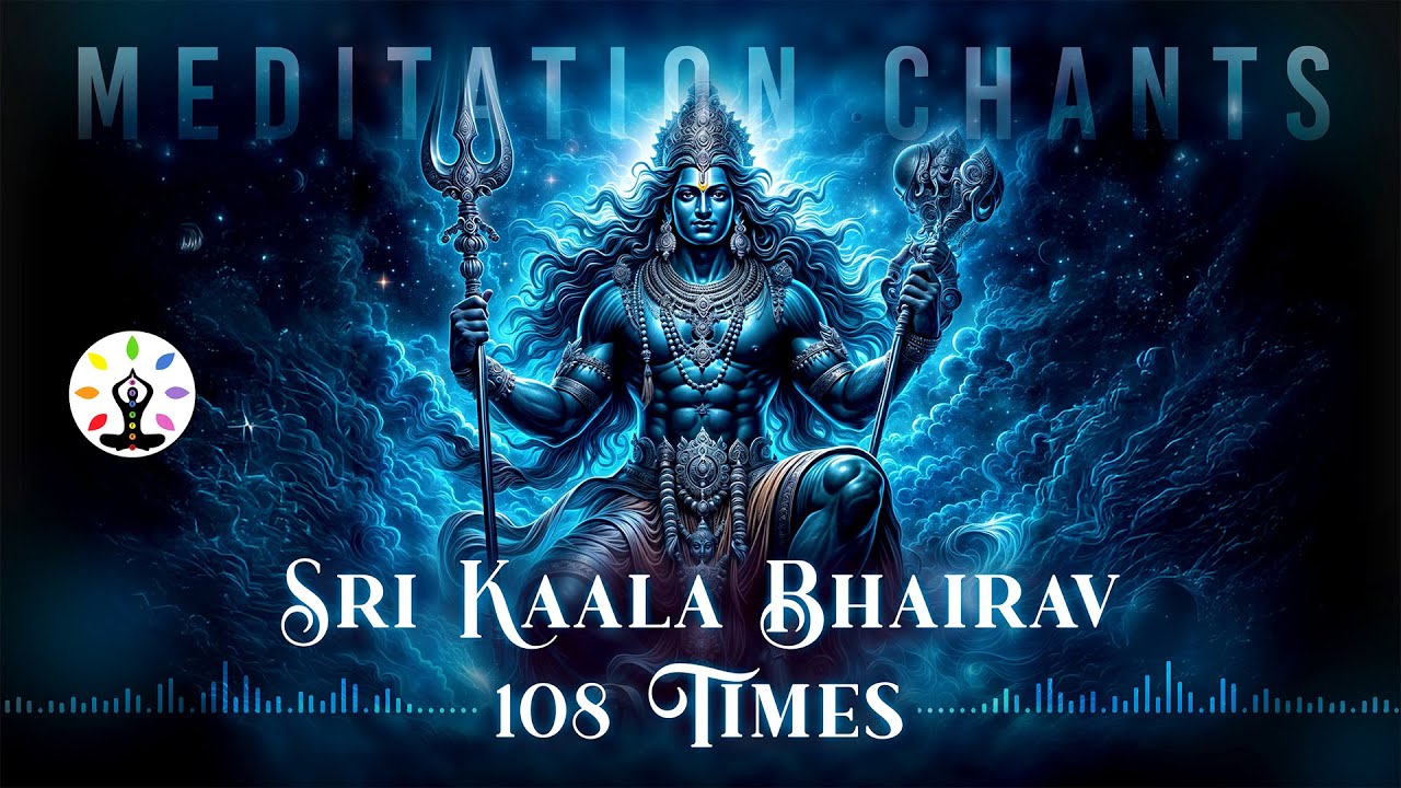 Sri Kaala Bhairav 108 Chantings | Divine Invocation for Strength & Protection | Chanting for Healing