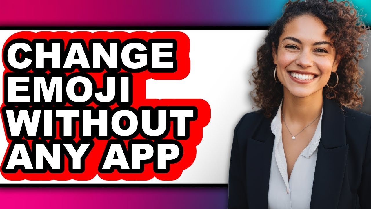 How to Change Emoji Without Any App - Easy Guide