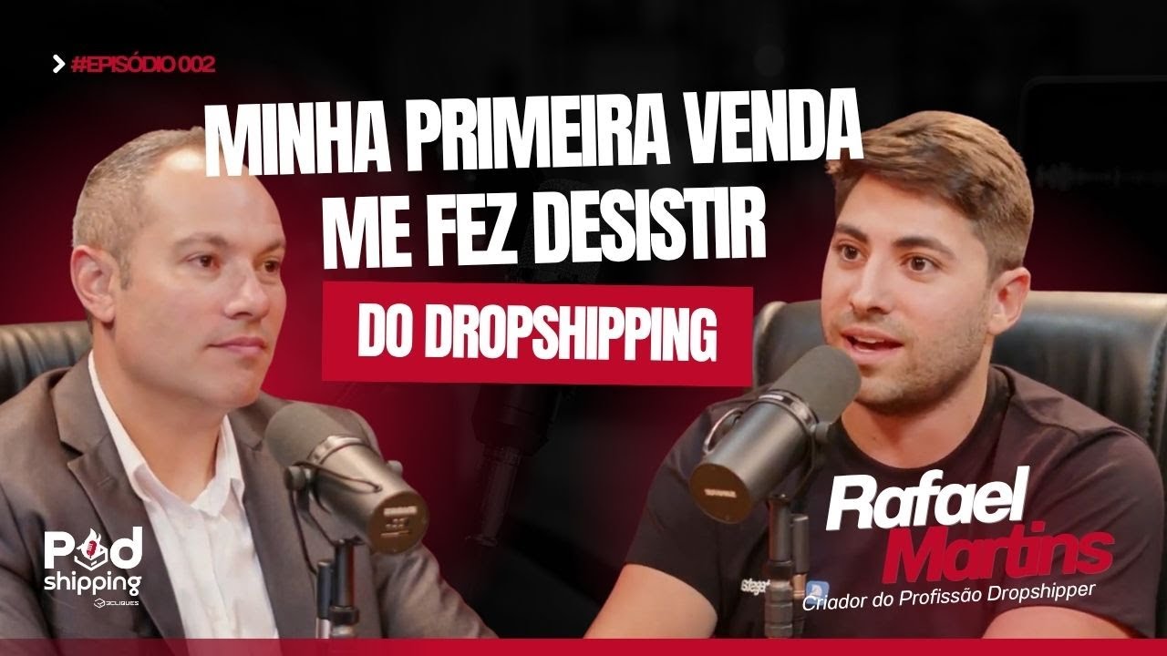 PODSHIPPING | MINHA PRIMEIRA VENDA ME FEZ DESISTIR DO DROPSHIPPING | RAFAEL MARTINS #EP002