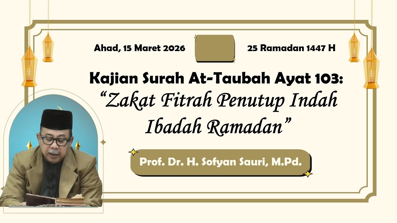 ZAKAT FITRAH PENUTUP INDAH IBADAH RAMADAN | Kajian QS At-Taubah Ayat 103