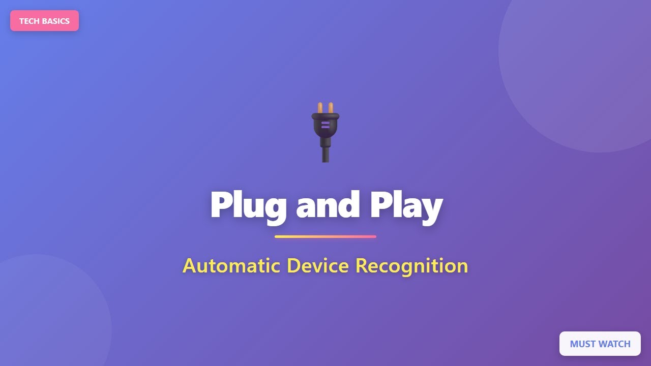 Plug and Play Explained: Automatic Device Recognition