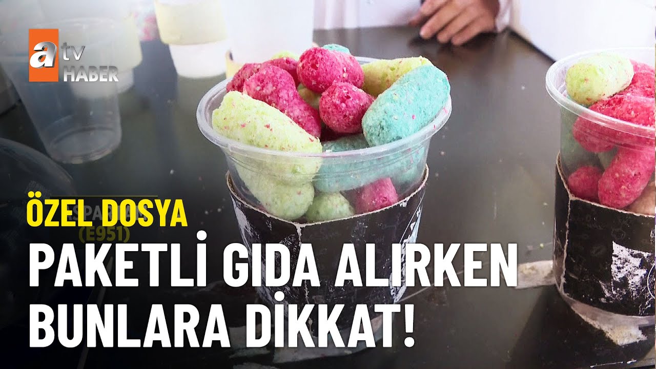 ÖZEL DOSYA - abur cubur deyip geçmeyin - atv Ana Haber 25 Temmuz 2023