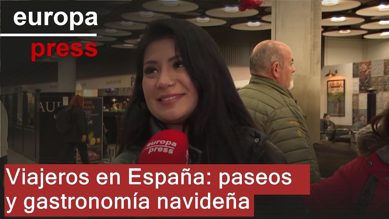 "Pasear, comer y disfrutar", planes de los viajeros que llegan a España por Navidad