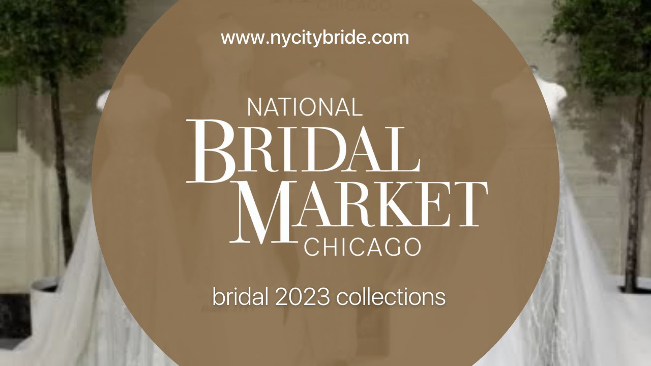 National Bridal Market Chicago. Wedding dresses 2023