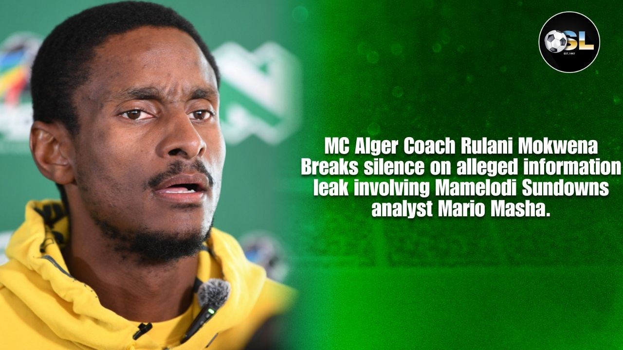 Breaking: Rulani Mokwena Comments on Mario Masha Leak Saga