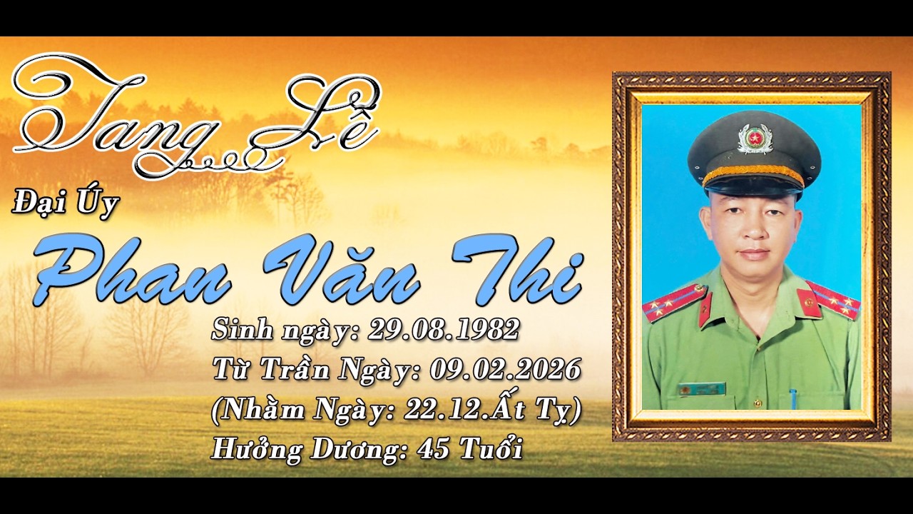 LỄ TANG ÔNG Phan Văn Thi ( Hưởng Dương 45 Tuổi ) 2026