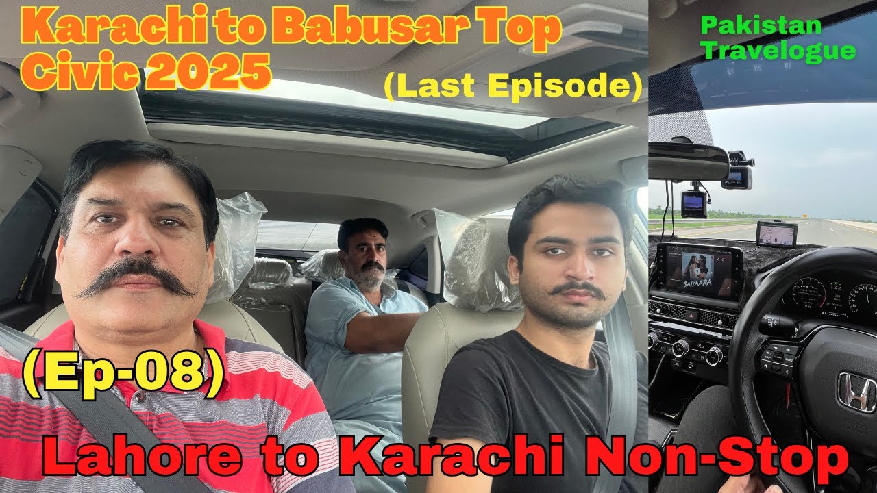 (Ep08) Byroad Karachi to Babusar Top Civic 2025 | Lahore to Karachi Non-Stop 14Hrs (Last Episode)