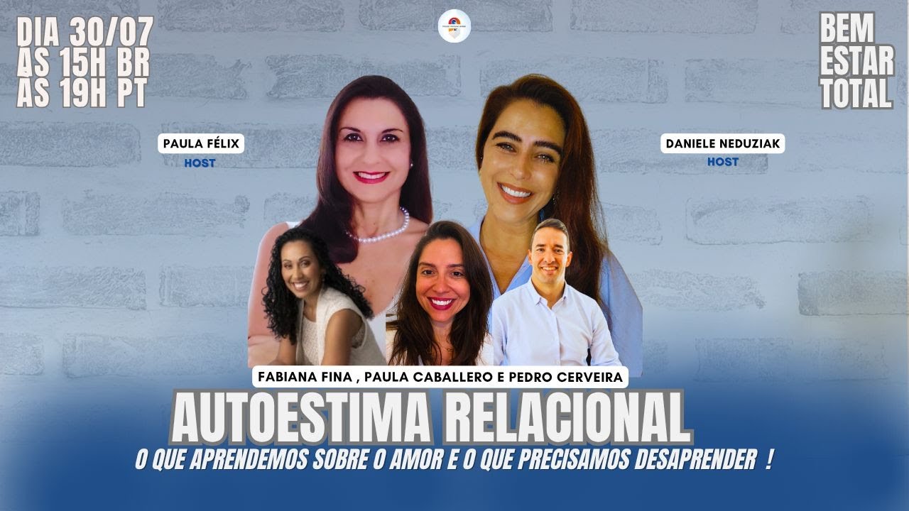 Bem Estar total no Profiss&atilde;o Mundo - A Autoestima Relacional - Temp. I - Ep.: 002
