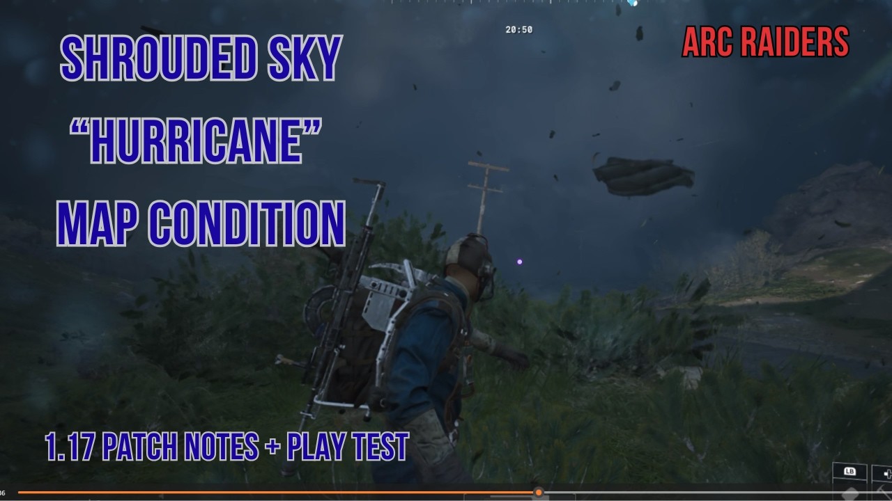 ARC Raiders Patch 1.17 &mdash; Shrouded Sky 