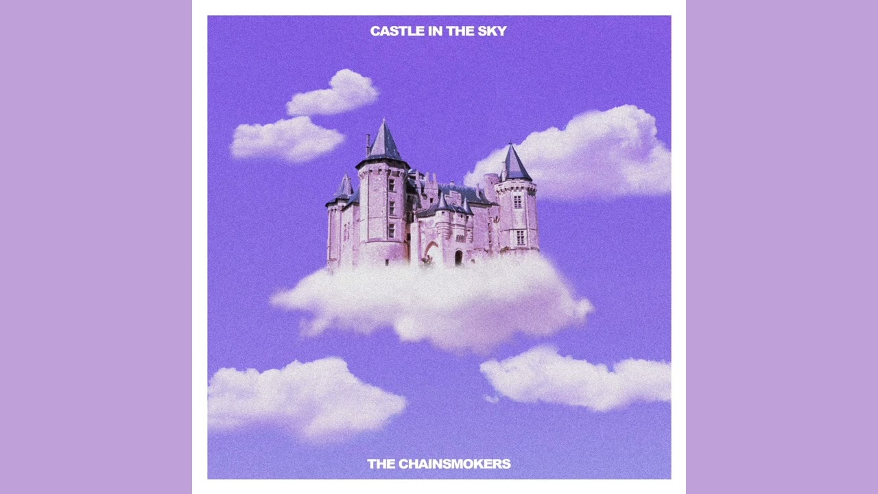 [Audio - CC On] The Chainsmokers - Castle In The Sky