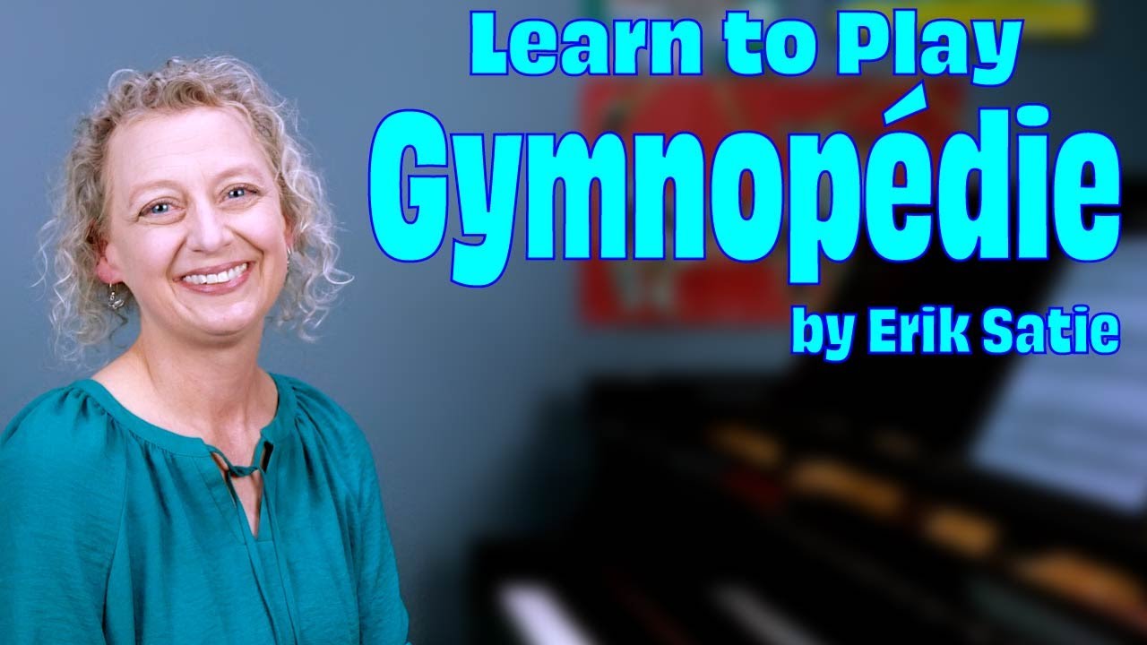 Learning Guide for the Beautiful Gymnopedie No 1, by Eric Satie (Song 6)