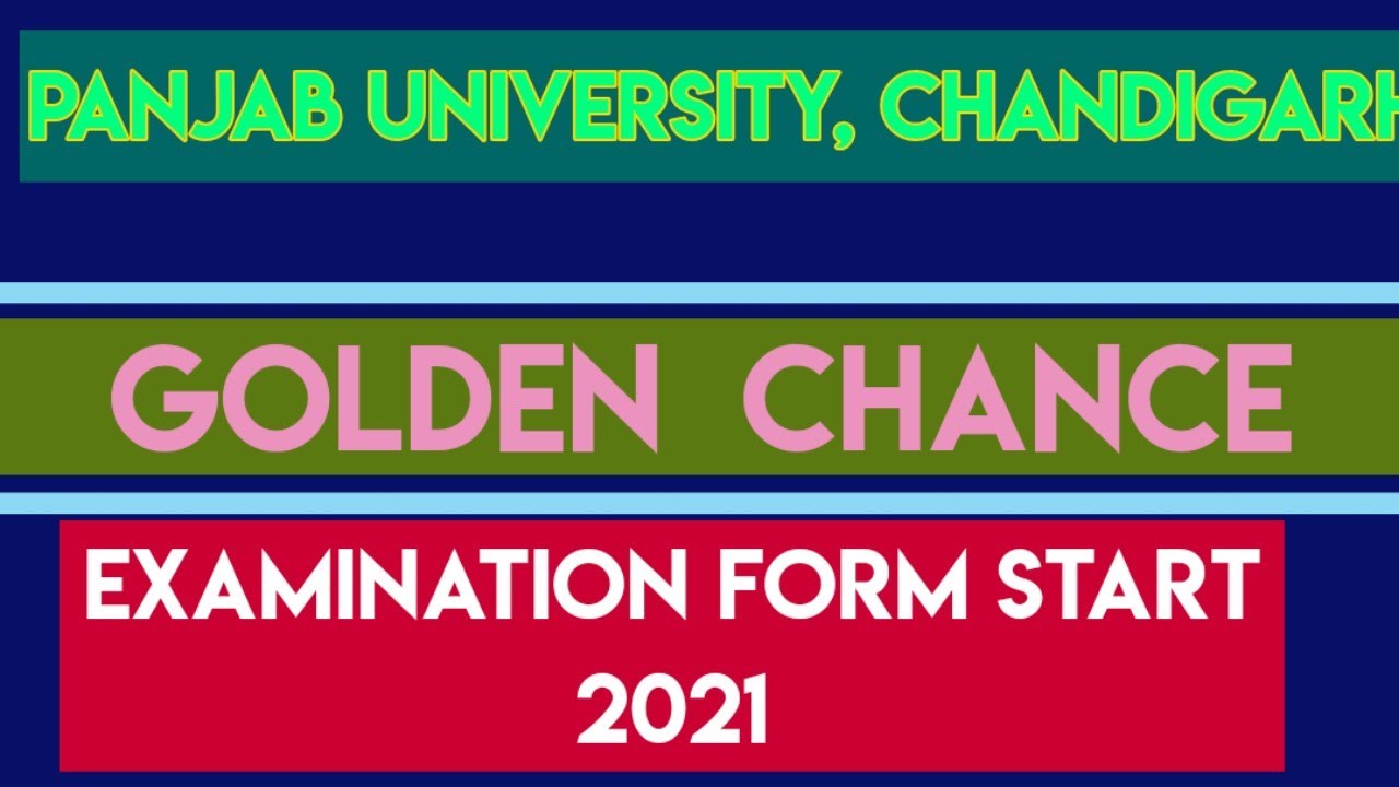 PANJAB UNIVERSITY |Golden chance examination form Notice Pu university |Pu latest update 2021