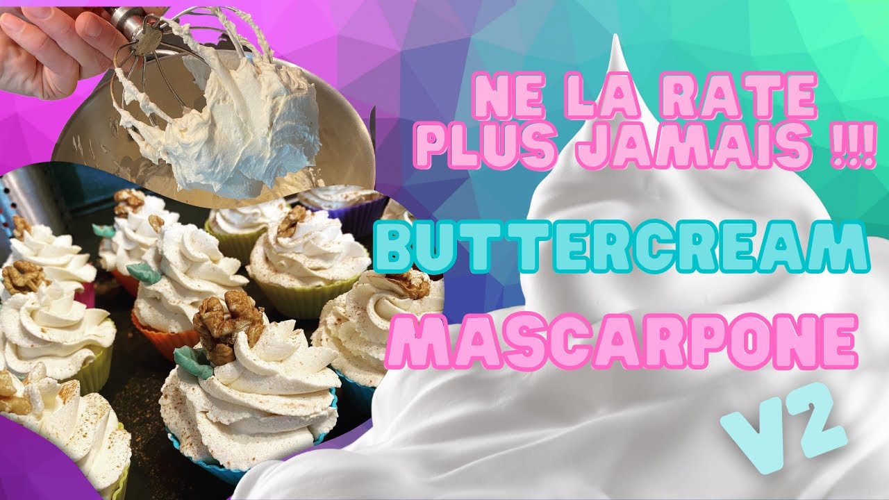 Ne ratez plus jamais votre BUTTERCREAM MASCARPONE   (Chantilly Mascarpone façile)
