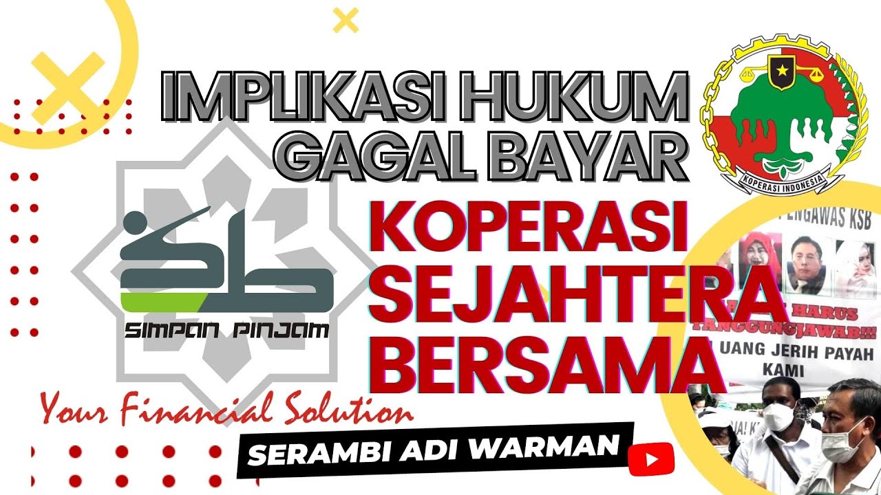 IMPLIKASI HUKUM GAGAL BAYAR KOPERASI SIMPAN PINJAM SEJAHTERA BERSAMA (KSP-SB) [27]