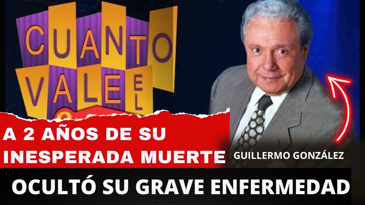 OCULTÓ SU ENFERMEDAD PERO DEJÓ UN LEGADO EN LA TELEVISIÓN, GUILLERMO FANTÁSTICO GONZÁLEZ