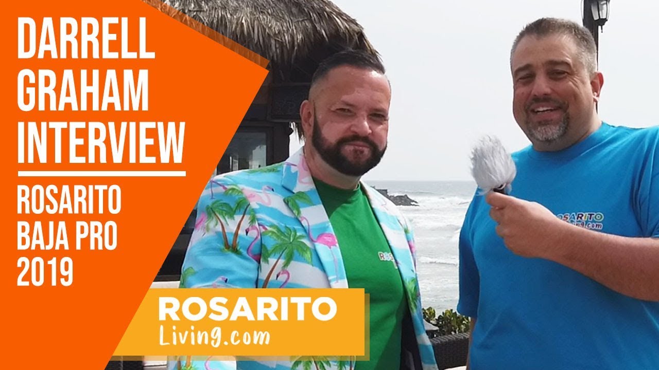 Rosarito Baja Pro 2019 - Darrell Graham interview - RosaritoLiving.com
