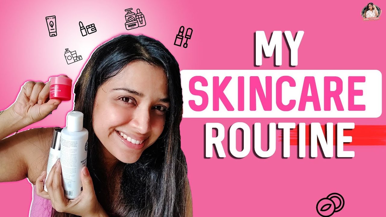 My Skincare Routine | Swetha Changappa
