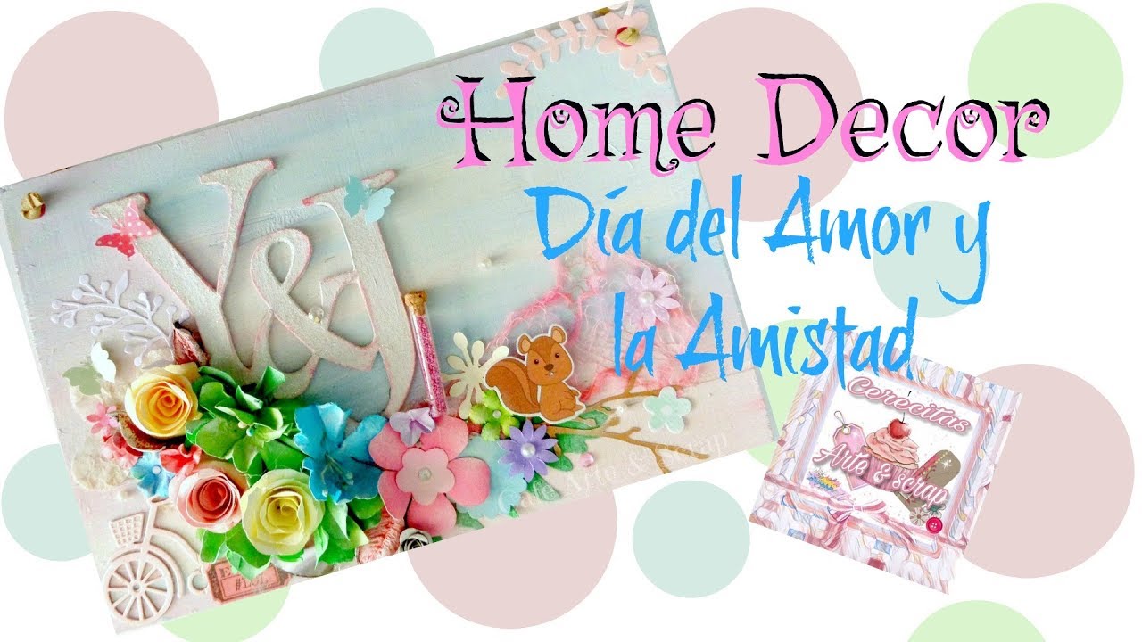 HOME DECOR-  SAN VALENTIN - SCRAPBOOKING