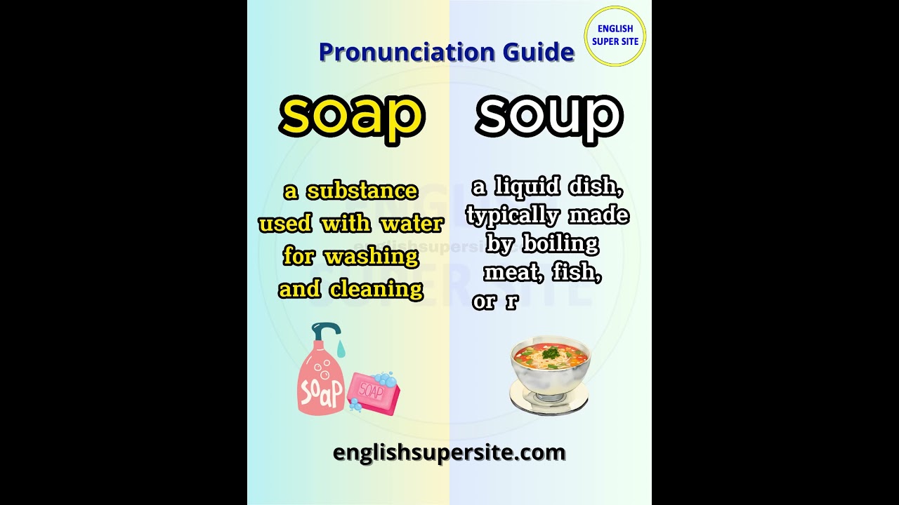 Pronunciation Guide | soap & soup | 