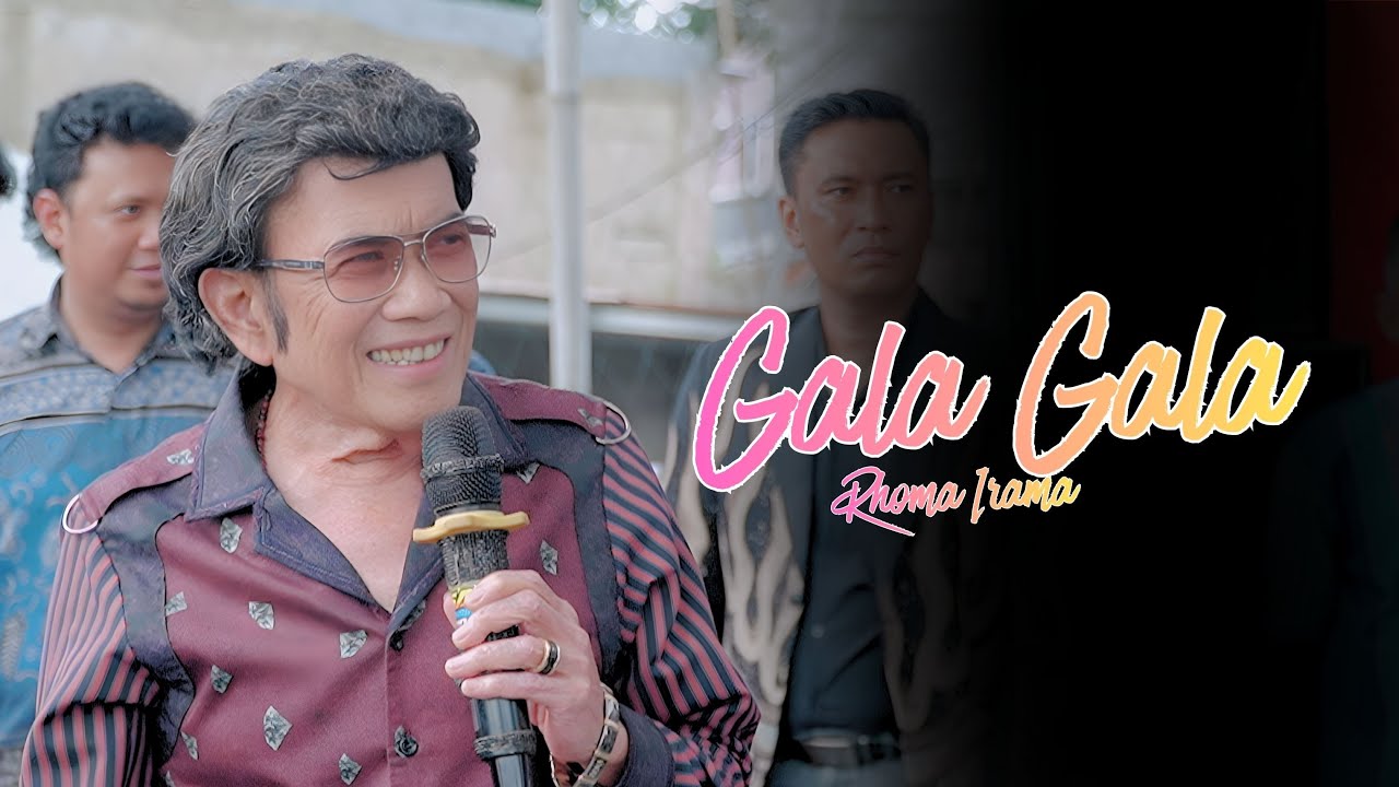 RHOMA IRAMA - GALA GALA