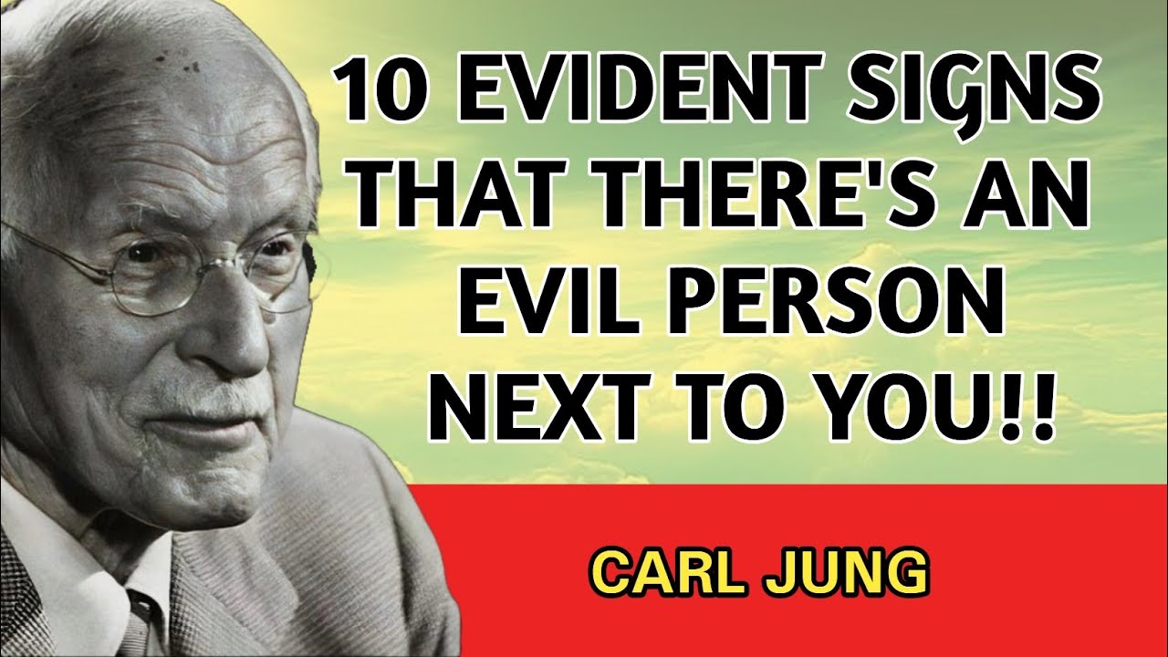 🔴BEAWARE! 😒 10 EVIDENT Signs that there is a EVIL person next to you | CARL JUNG PHILOSOPHY